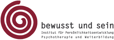 bewusst und sein | Institut für Persönlichkeitsentwicklung, Psychotherapie und Weiterbildung